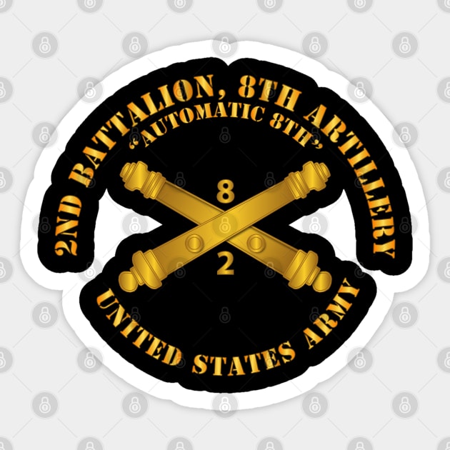 2nd Bn 8th Artillery - Automatic 8th w Br Sticker by twix123844